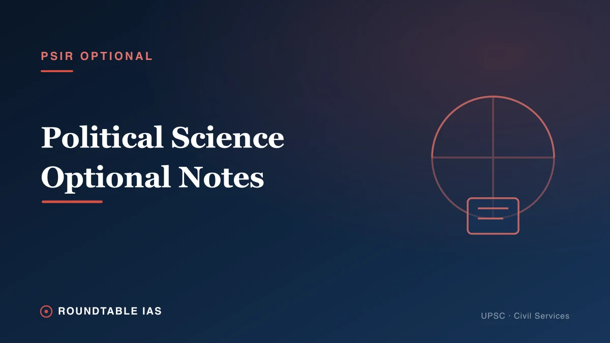 Political Science Optional Notes for UPSC: What You Actually Need