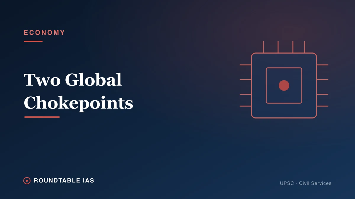 Rare Earths and Semiconductors: Two Chokepoints, One Systemic Risk