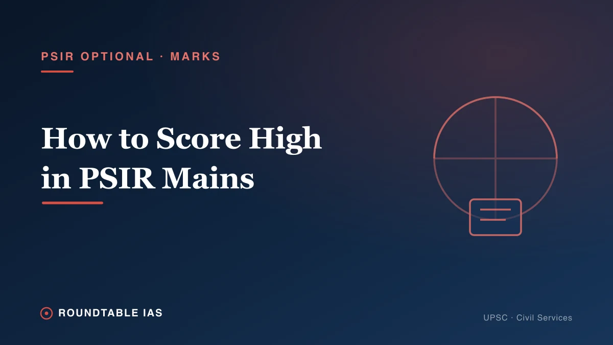 How to Score High in PSIR Optional in UPSC Mains