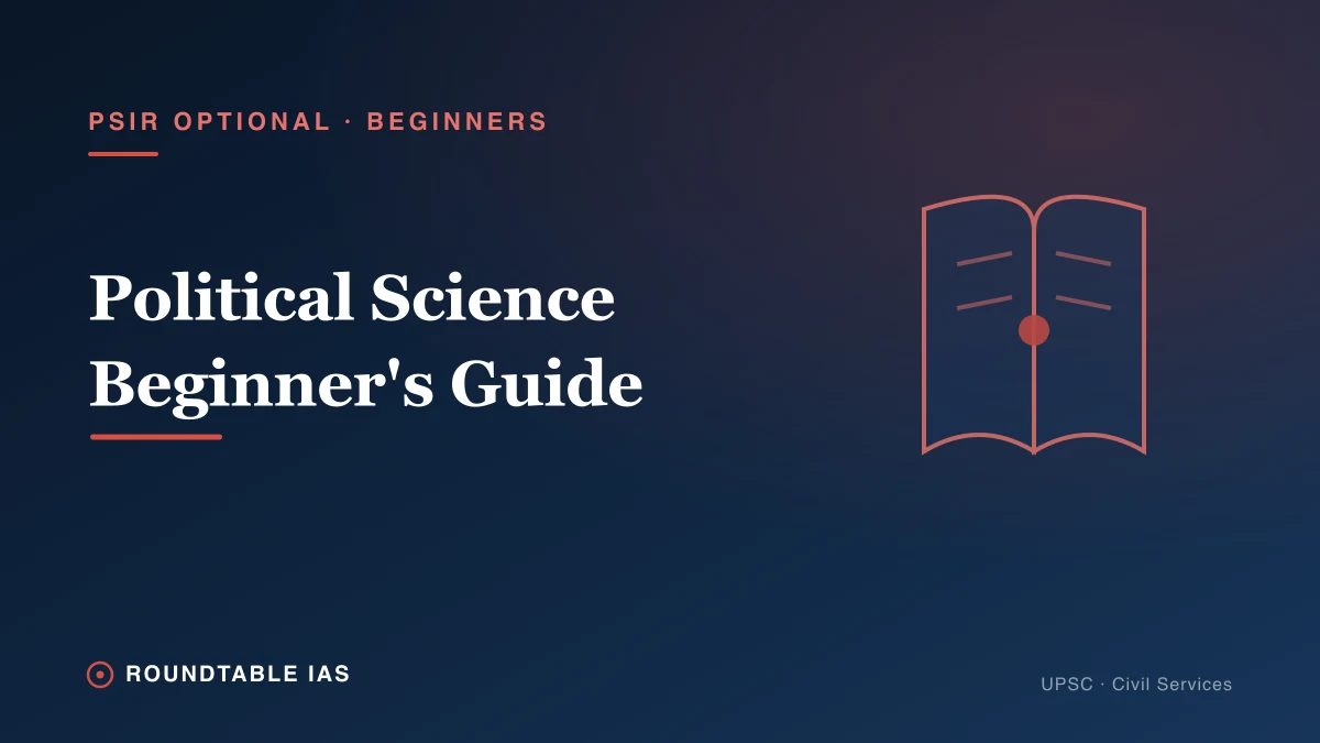 Political Science Optional Course for UPSC 2027: Complete Beginner's Guide